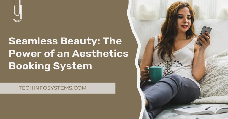 Seamless Beauty: The Power of an Aesthetics Booking System