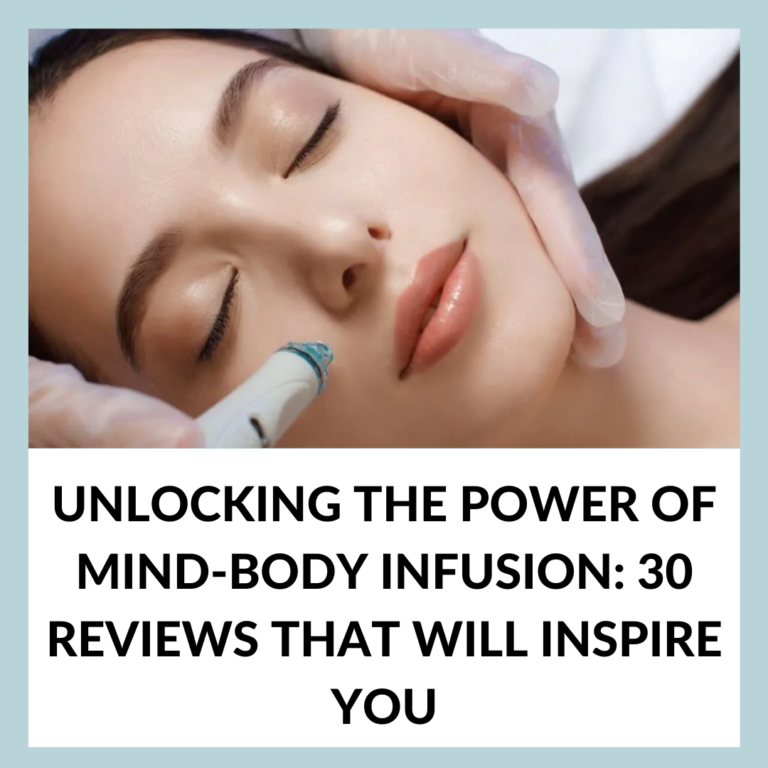 30 Mind Body Infusion Reviews: Unleashing Inner Harmony