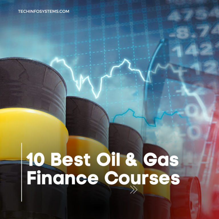 10 Best Oil and Gas Finance Courses: From Novice to Pro!