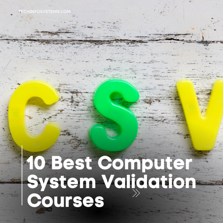 10 Best Computer System Validation Courses: Beyond Basics!