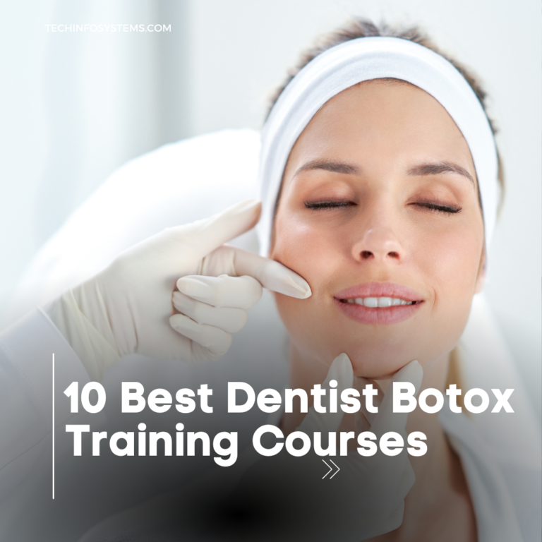 10 Best Dentist Botox Training Courses: Beyond the Smile!