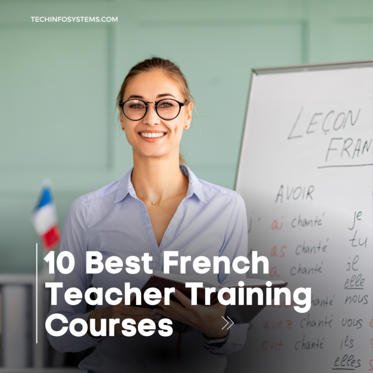 10 Best French Teacher Training Courses: Mastering French Pedagogy!