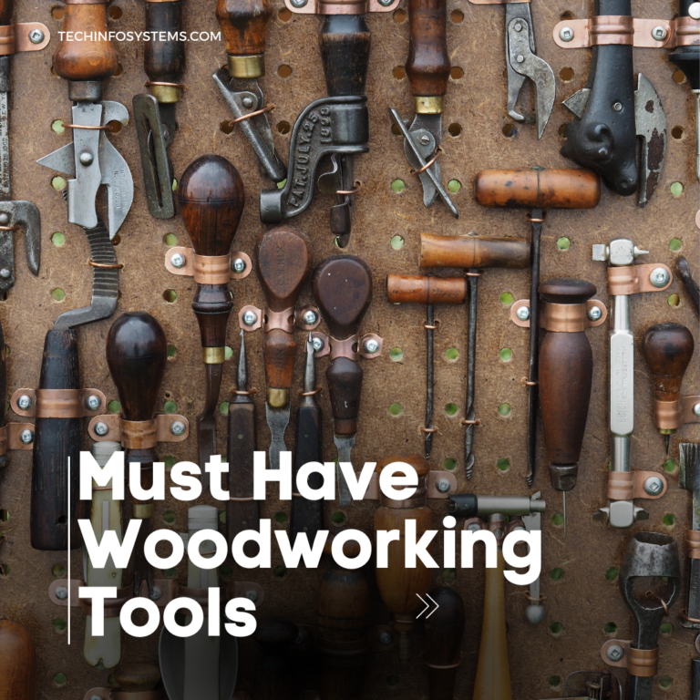 Tooling Up for Success: Must Have Woodworking Tools