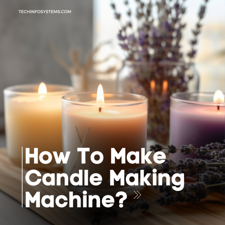 how to make candle making machine?